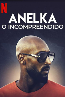 Anelka: O Incompreendido