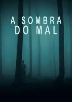 A Sombra do Mal