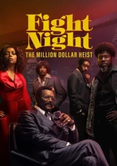 Fight Night: The Million Dollar Heist 1ª Temporada