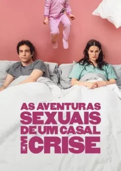 As Aventuras Sexuais de um Casal em Crise